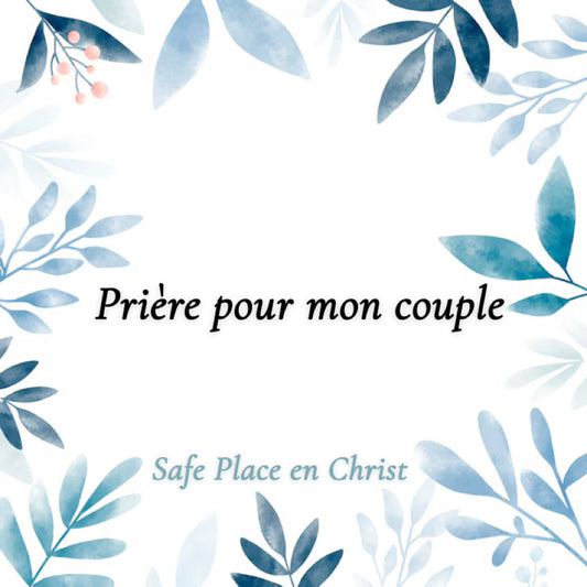 Prière pour mon couple - 60 sujets de prières